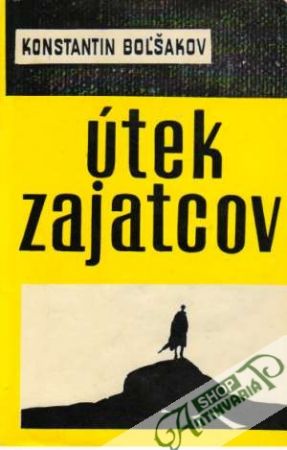 Útek zajatcov - Boľšakov Konstantin