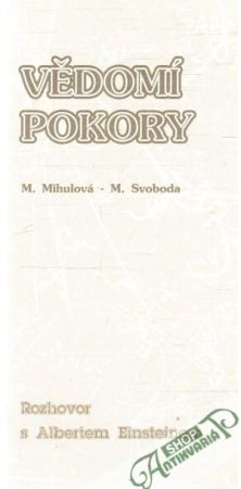 Vědomí pokory - Mihulová, Svoboda