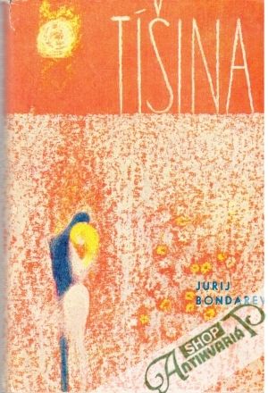 Tíšina - Bondarev Jurij
