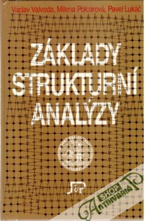 Základy strukturní analýzy - Valvoda, Polcarová, Lukáč