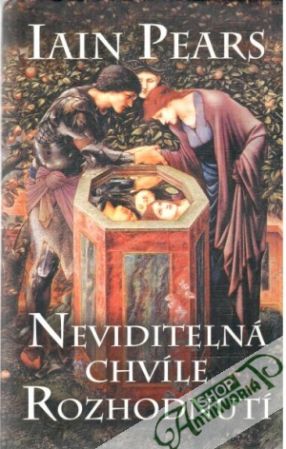 Neviditelná chvíle rozhodnutí - Pears Iain