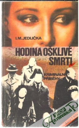 Hodina ošklivé smrti - Jedlička I.M.