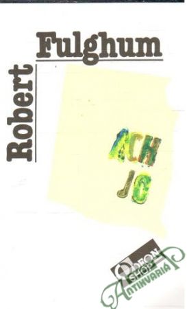 Ach jo - Fulghum Robert