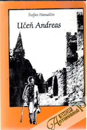 Učeň Andreas - Hanuščin Štefan