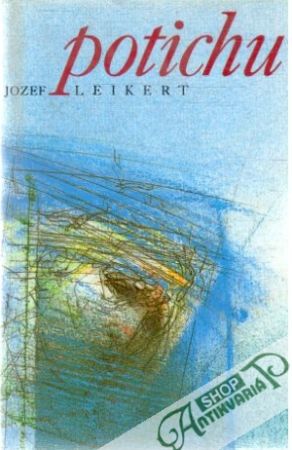 Potichu - Leikert Jozef