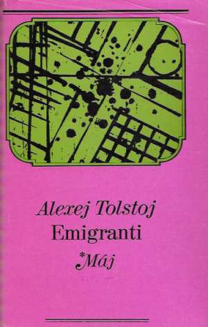 Emigranti - Tolstoj Alexej Nikolajevič