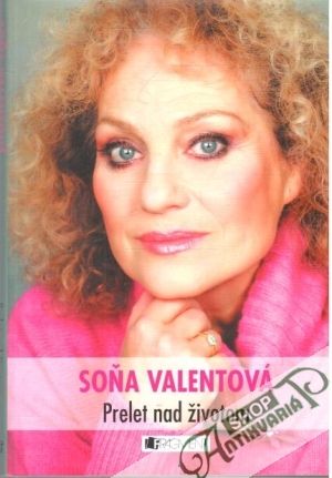 Prelet nad životom - Valentová Soňa