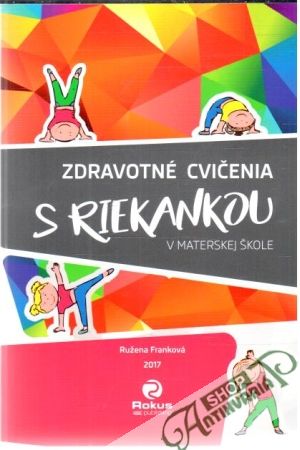 Zdravotné cvičenia s riekankou v materskej škole - Franková Ružena