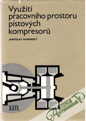 Využití pracovního prostoru pístových kompresoru - Kaminský Jaroslav