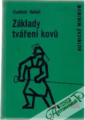 Základy tváření kovu - Hašekk Vladimír