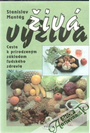 Živá výživa - Muntág Stanislav