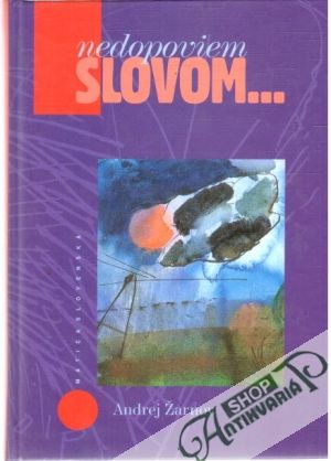 Nedopoviem slovom... - Žarnov Andrej