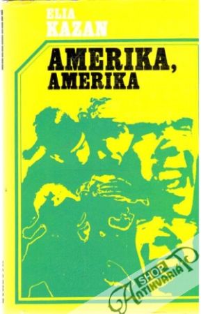 Amerika, Amerika - Kazan Elia