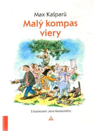 Malý kompas viery - Kašparu Max J.