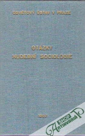 Otázky hudební sociologie - Karbusický/Mokrý