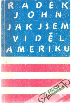 Jak jsem viděl Ameriku - John Radek