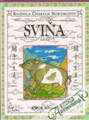 Knižnica čínskych horoskopov - Sviňa - Man-Ho Kwok