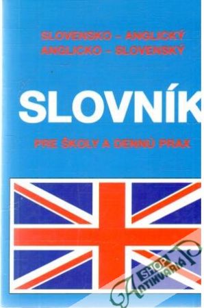 Slovensko - anglický, anglicko - slovenský slovník pre školy a dennú prax - Rusnák Emil