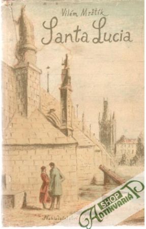 Santa Lucia - Mrštík Vilém