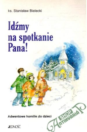 Idźmy na spotkanie Pana! - Bielecki Stanislaw
