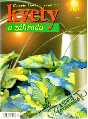 Kvety a záhrada 4/2000 - Kolektív autorov
