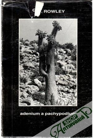Adenium a pachypodium - Rowley G.D.