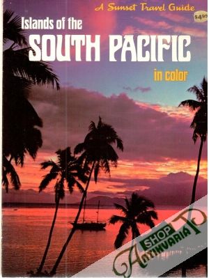 Islands of the South Pacific in color - Kolektív autorov