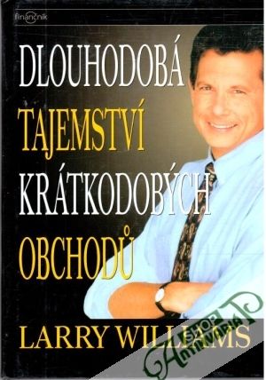 Dlouhodobá tajemství krátkodobých obchodu - Williams Larry