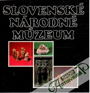 Slovenské národné múzeum - Holčík Štefan a kol.