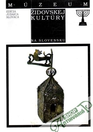 Múzeum židovskej kultúry na Slovensku - Kolektív autorov