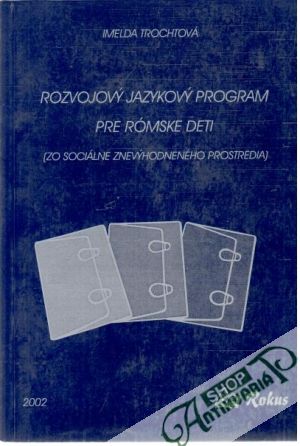 Rozvojový jazykový program pre rómske deti - Trochtová Imelda