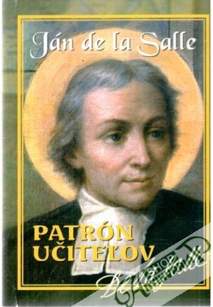 Ján de la Salle - Patrón učiteľov - Fietko Grzegorz