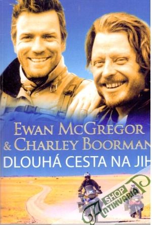 Dlouhá cesta na jih - McGregor Ewan, Boorman Charley