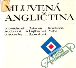 Mluvená angličtina - Dušková L., Rejtharová V., Bubeníková L