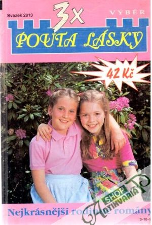 3x pouta lásky svazek 2013 - Kolektív autorov