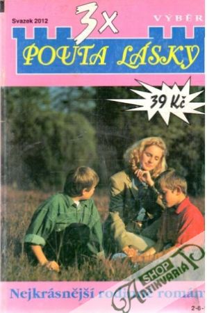 3x pouta lásky svazek 2012 - Kolektív autorov