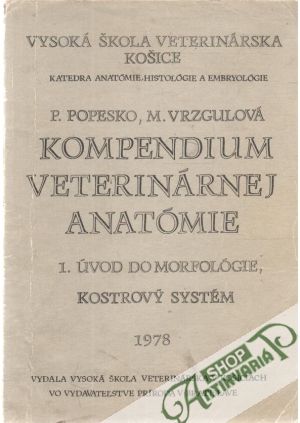 Kompendium veterinárnej anatómie 1. - Popesko, Vrzgulová