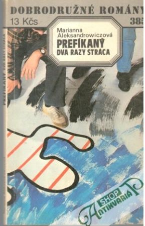 Prefíkaný dva razy stráca - Aleksandrowiczová Marianna