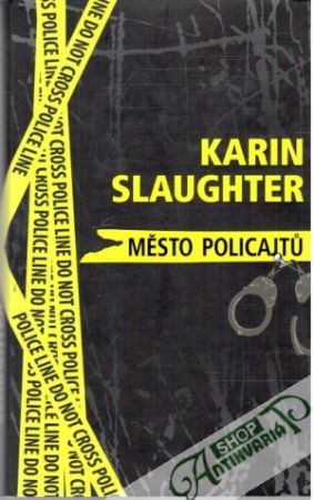Město policajtu - Slaughter Karin