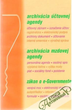 Archivácia účtovnej agendy, archivácia mzdovej agendy, Zákon o e-Governmente - Kolektív autorov