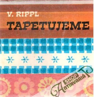 Tapetujeme - Rippl Václav