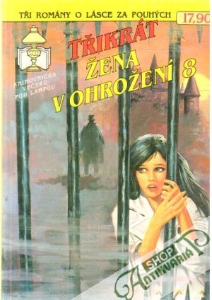 Třikrát žena v ohrožení 8 - Kolektív autorov