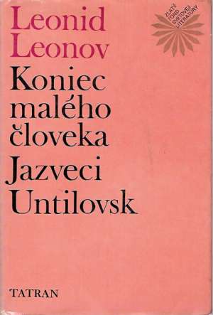 Koniec malého človeka, Jazveci, Untilovsk - Leonov Leonid