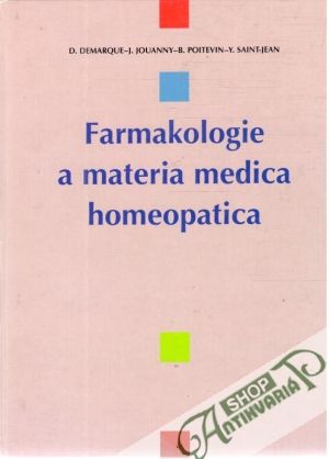 Farmakologie a materia medica homeopatica - Demarque D, Jouanny J., Poitevin B., Saint-jean Y.