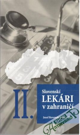 Slovenskí lekári v zahraničí II. - Rovenský Jozef, Vítek Peter