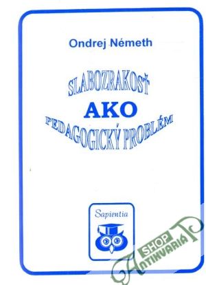Slabozrakosť ako pedagogický problém - Németh Ondrej