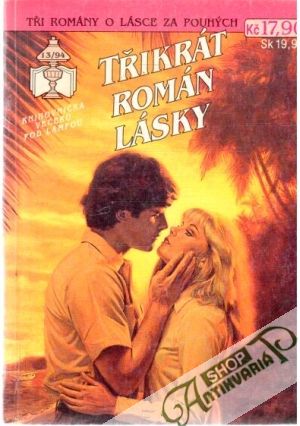 Třikrát román lásky 13/94 - Kolektív autorov