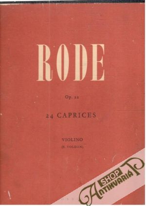 Rode Op. 22. - 24 caprices violino - Voldan B.