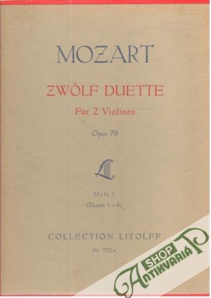 Mozart- Zwölf duette für 2 Violinen Opus 70 - Mozart W.A.