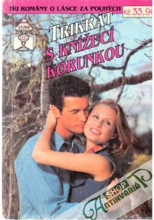Třikrát s knížecí korunkou 17/95 - Kolektív autorov